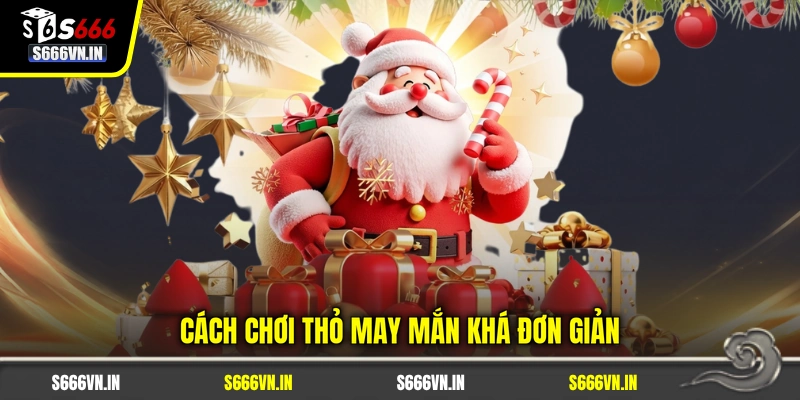 Cách chơi Thỏ May Mắn khá đơn giản