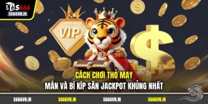 Cách Chơi Thỏ May Mắn Và Bí Kíp Săn Jackpot Khủng Nhất