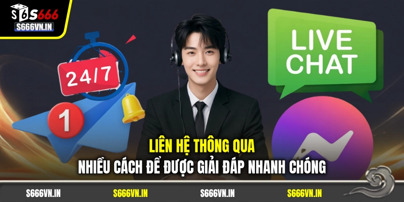 Liên hệ thông qua nhiều cách để được giải đáp nhanh chóng Liên hệ thông qua nhiều cách để được giải đáp nhanh chóng