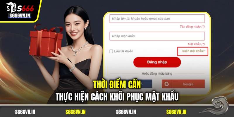 Thời điểm cần thực hiện cách khôi phục mật khẩu Thời điểm cần thực hiện cách khôi phục mật khẩu