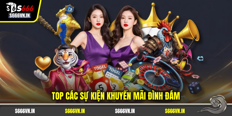 Top các sự kiện khuyến mãi đình đám Top các sự kiện khuyến mãi đình đám